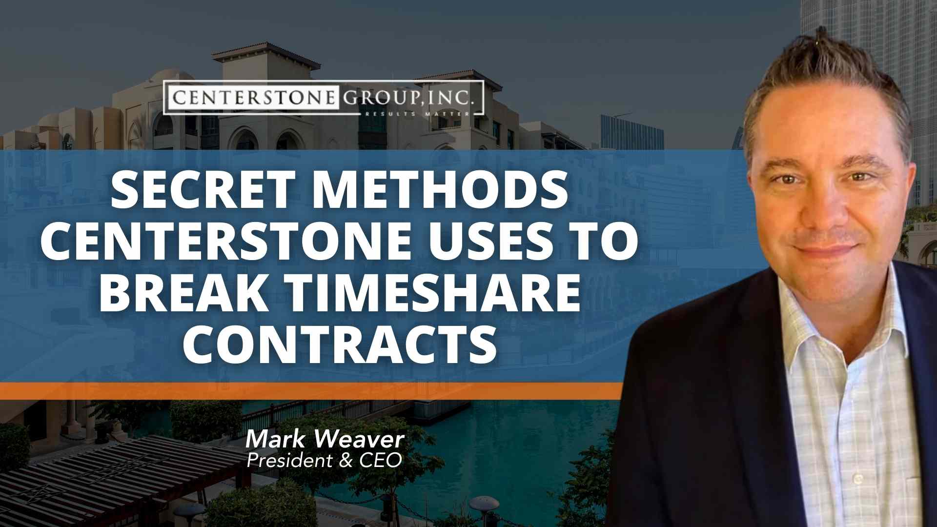 Secret Methods Centerstone Uses To Break Timeshare Contracts